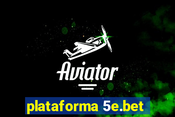 plataforma 5e.bet